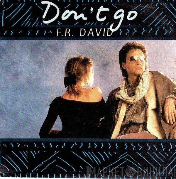 F.R. David  - Don't Go