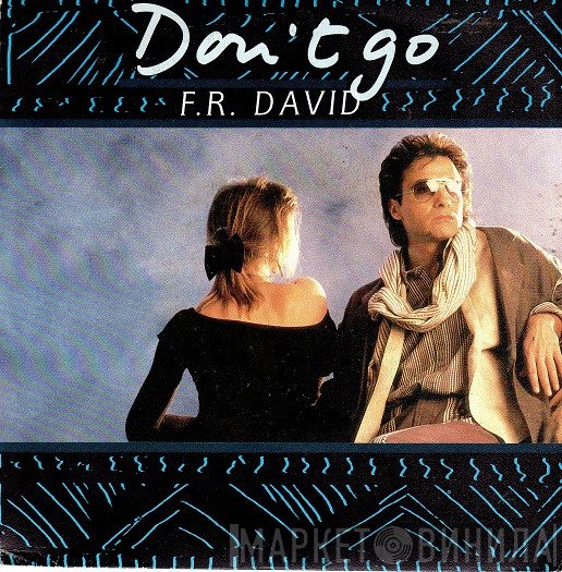 F.R. David  - Don't Go
