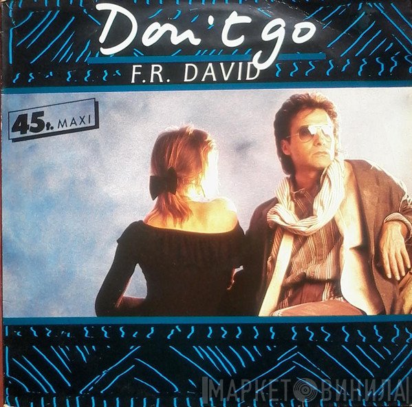 F.R. David  - Don't Go