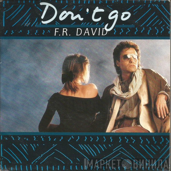 F.R. David  - Don't Go