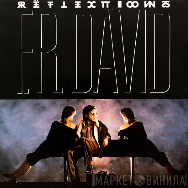 F.R. David  - Reflections