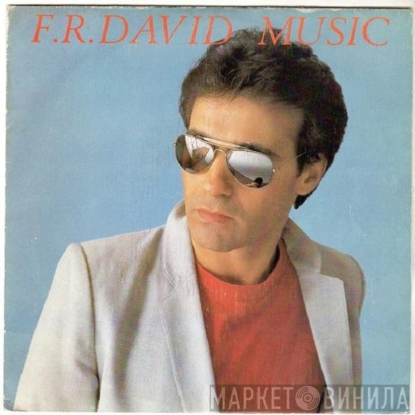 F.R. David  - Music
