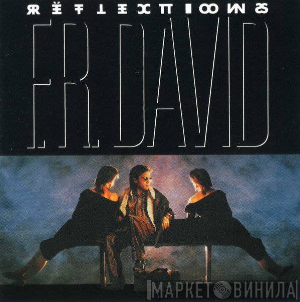 F.R. David  - Reflections