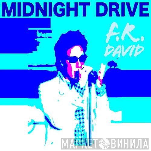 F.R. David  - Midnight Drive