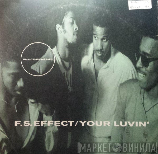 F.S. Effect - Your Luvin'