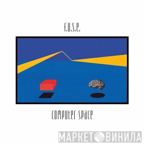 F.U.S.E.  - Computer Space (25th Anniversary Edition)