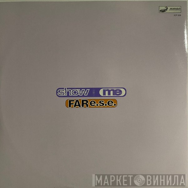 FAR.e.s.e. - Show Me