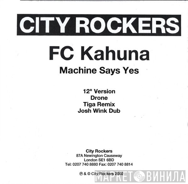 FC Kahuna  - Machine Says Yes