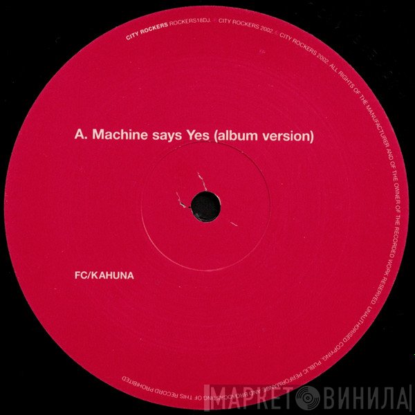 FC Kahuna - Machine Says Yes