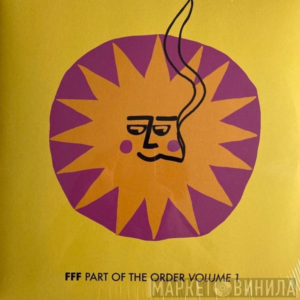 FFF - Part Of The Order Volume 1