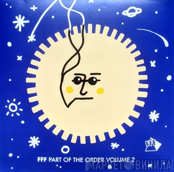 FFF  - Part Of The Order Volume 2