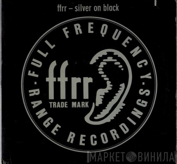  - FFRR - Silver On Black