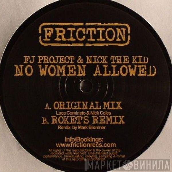 FJ Project & Nick The Kid - No Women Allowed