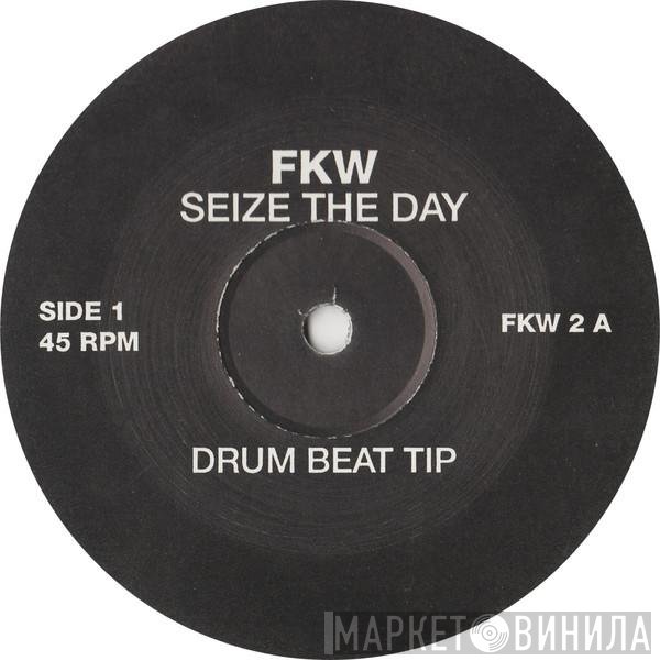 FKW  - Seize The Day