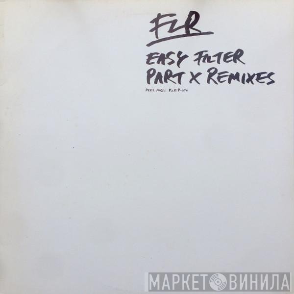 FLR - Easy Filter Part X (Remixes)