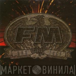 FM  - Bad Luck