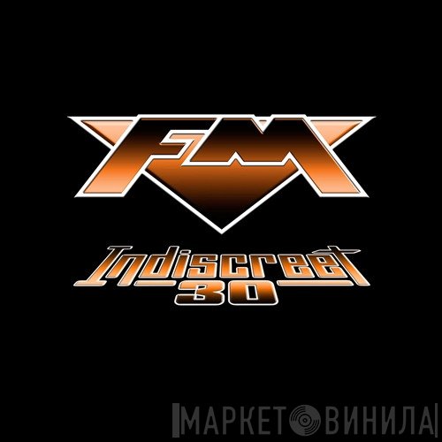 FM   - Indiscreet 30