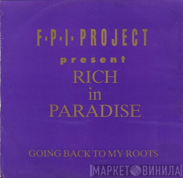 FPI Project  - Rich In Paradise / Going Back To My Roots