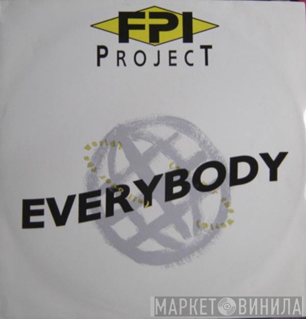 FPI Project - Everybody (All Over The World)