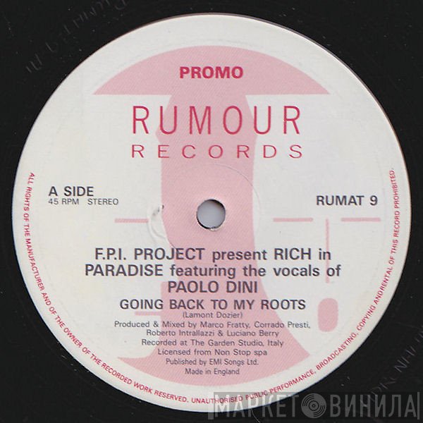FPI Project Featuring The Vocals Of Paolo Dini  - Rich In Paradise "Going Back To My Roots"