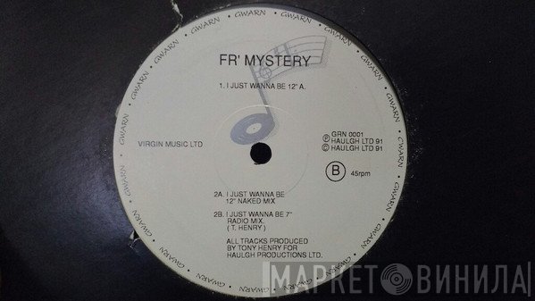 FR' Mystery - I Just Wanna Be