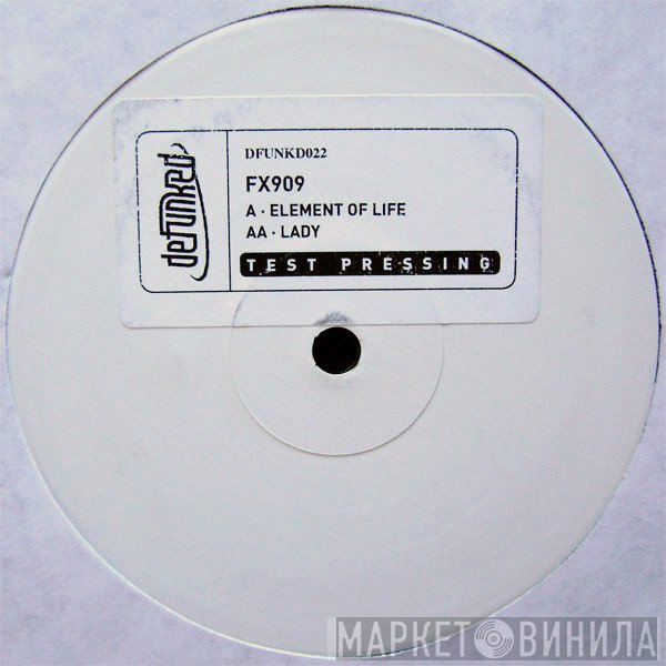 FX 909 - Element Of Life / Lady