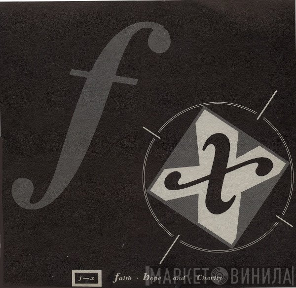 FX - Faith, Hope & Charity
