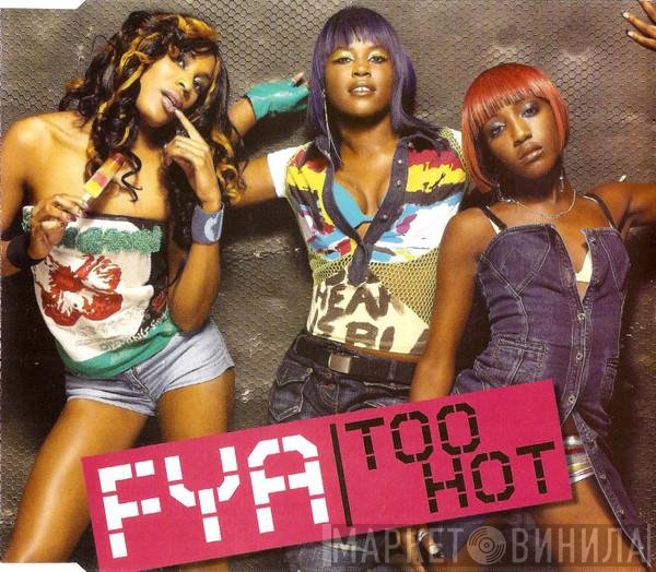 FYA - Too Hot