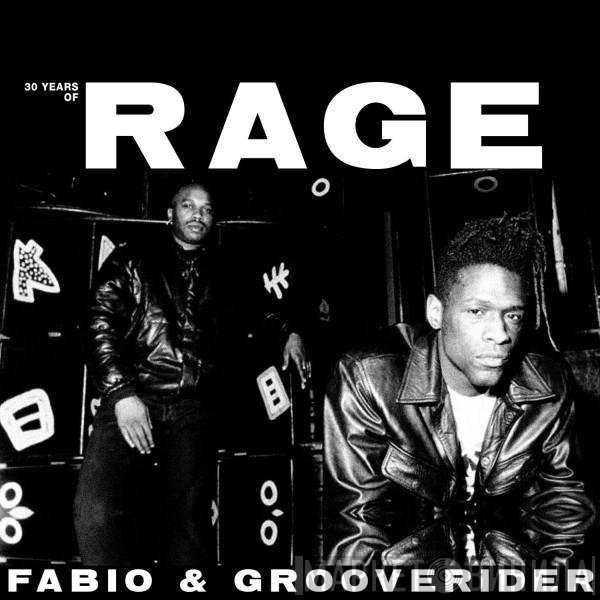 Fabio & Grooverider  - 30 Years Of Rage (Part One)