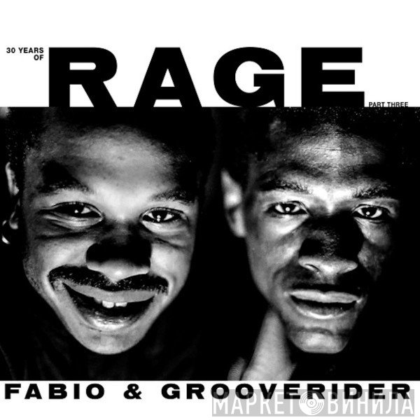 Fabio & Grooverider  - 30 Years Of Rage (Part Three)
