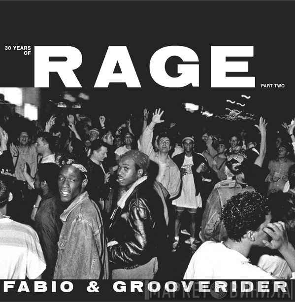 Fabio & Grooverider  - 30 Years Of Rage (Part Two)