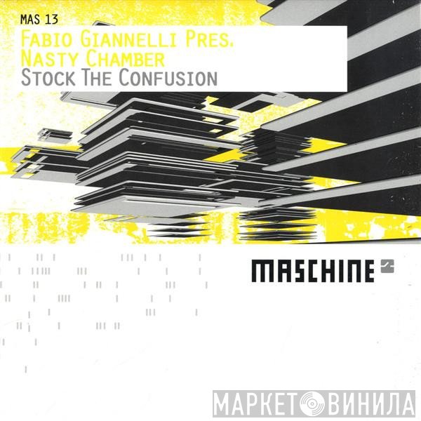 Fabio Giannelli Pres. Nasty Chamber  - Stock The Confusion