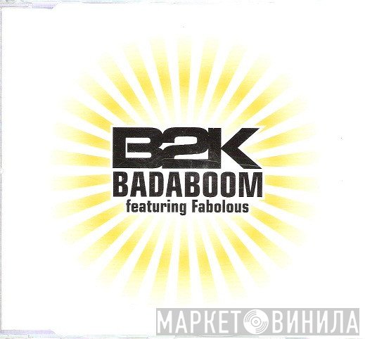 Fabolous, B2K - Badaboom