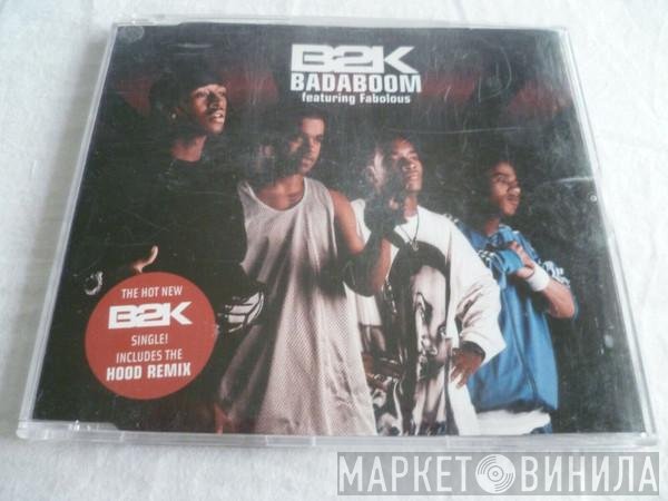 Fabolous, B2K - Badaboom
