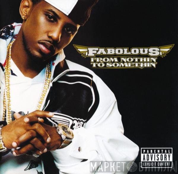 Fabolous  - From Nothin' To Somethin'