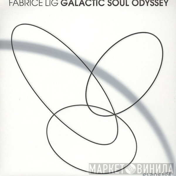 Fabrice Lig - Galactic Soul Odyssey