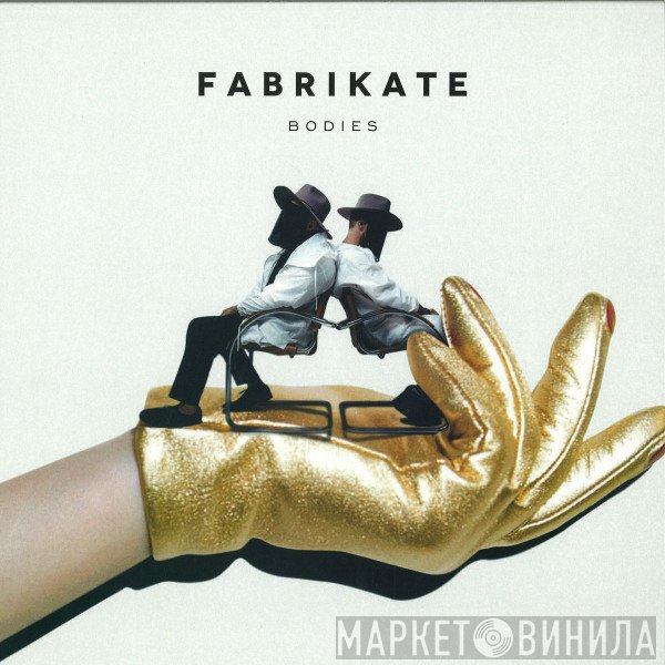 Fabrikate - Bodies