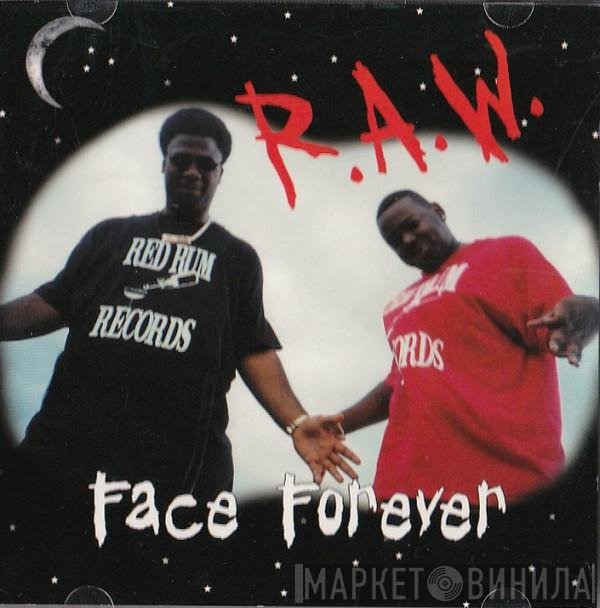 Face Forever  - R.A.W.