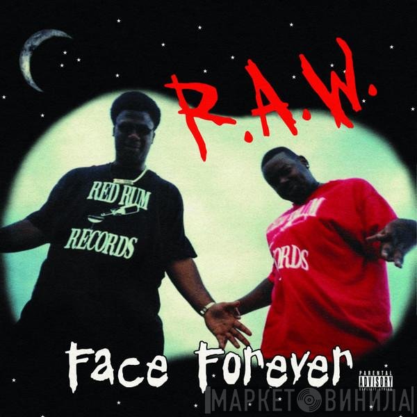 Face Forever  - R.A.W