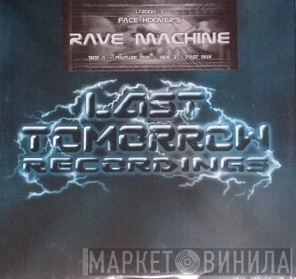 Face Hoover  - Rave Machine