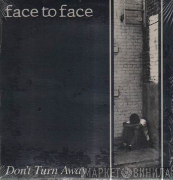 Face To Face - Don't Turn Away