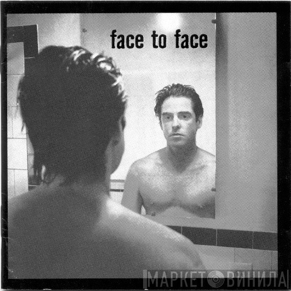 Face To Face - Face To Face