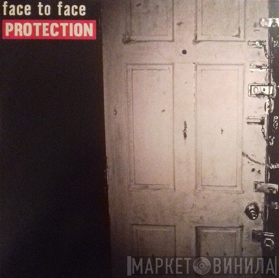 Face To Face  - Protection