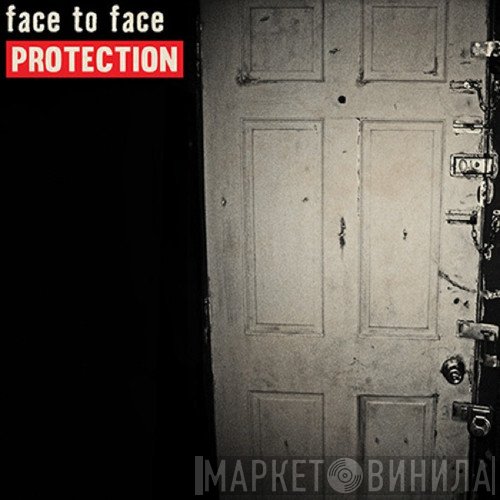 Face To Face  - Protection