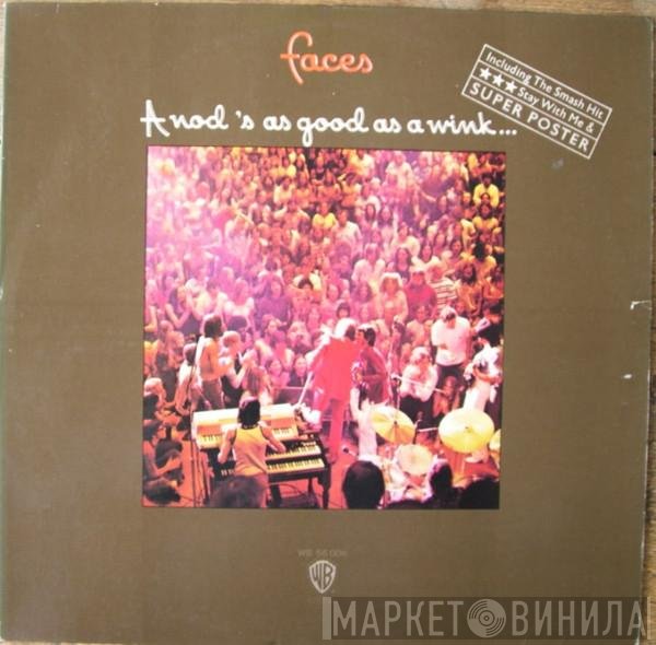 Faces  - A Nod Is As Good As A Wink...To A Blind Horse