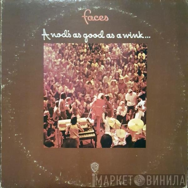 Faces  - A Nod's As Good As A Wink...To A Blind Horse