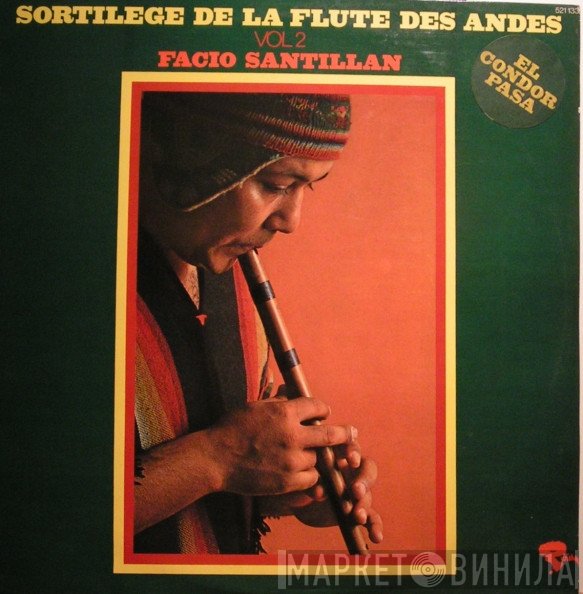 Facio Santillan - Sortilege De La Flute Des Andes Vol 2