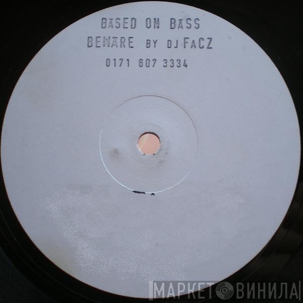 Facs, Headman  - Beware / Crazy Juice