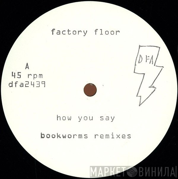 Factory Floor - How You Say (EP 3)