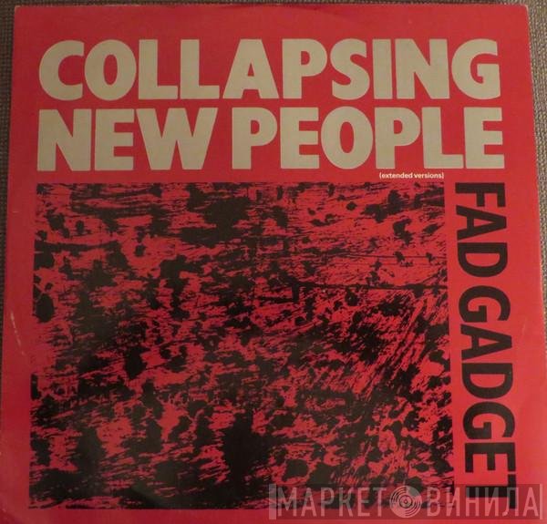 Fad Gadget - Collapsing New People (Extended Versions)